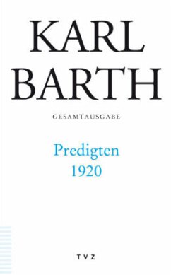 Predigten 1920 / Karl Barth Gesamtausgabe Abt.1, Predigten, 42 - Barth, Karl
