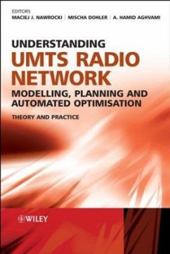 Understanding UMTS Radio Network Modelling, Planning and Automated Optimisation - Nawrocki, Maciej; Dohler, Mischa; Aghvami, Hamid