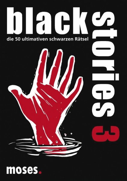 Moses Verlag 328 - Black Stories 3, 50 rabenschwarze Rätsel, Das Krimi  Kartenspiel - Bei bücher.de immer portofrei