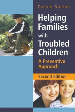Helping Families with Troubled Children - Sutton, Carole (DeMontford University, Leicester, UK)