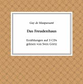 Guy De Maupassant: Das Freudenhaus Guy De Maupassant: Das Freudenhaus