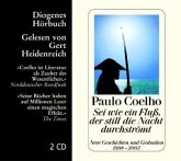 Sei wie ein Fluss, der still die Nacht durchströmt Sei wie ein Fluss, der still die Nacht durchströmt