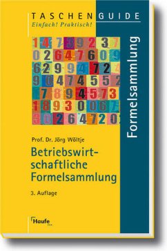 Betriebswirtschaftliche Formelsammlung - Wöltje, Jörg