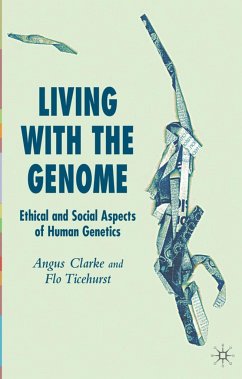 Living with the Genome - Clarke, Angus;Ticehurst, Flo