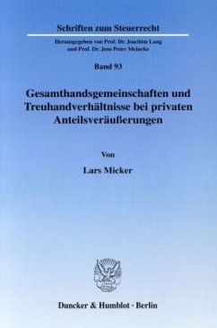 Gesamthandsgemeinschaften und Treuhandverhältnisse bei privaten Anteilsveräußerungen - Micker, Lars