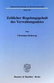 Zeitlicher Regelungsgehalt des Verwaltungsaktes.