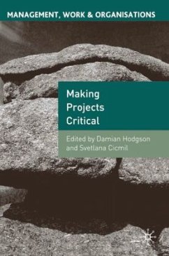 Making Projects Critical - Hodgson, Damian;Cicmil, Svetlana