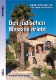 Den jüdischen Messias erlebt Den jüdischen Messias erlebt