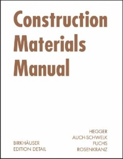 Construction Materials Manual - Hegger, Manfred / Auch-Schwelk, Volker / Fuchs, Matthias / Rosenkranz, Thorsten