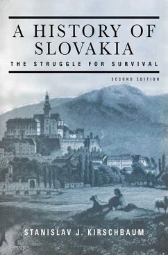 A History of Slovakia: The Struggle for Survival - Kirschbaum, Stanislav J.