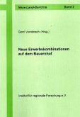 Neue Erwerbskombinationen auf dem Bauernhof Neue Erwerbskombinationen auf dem Bauernhof