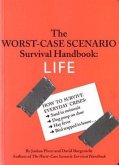 The Worst-Case Scenario Survival Handbook: Life