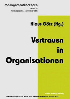 Vertrauen in Organisationen - Götz, Klaus (Hrsg.)