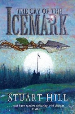 The Cry of the Icemark\Die Herrscherin der Eismark, englische Ausgabe - Hill, Stuart