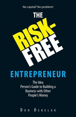 The Risk-Free Entrepreneur - Debelak, Don