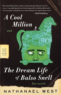 A Cool Million and the Dream Life of Balso Snell - West, Nathanael