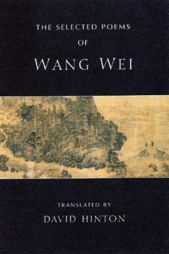 The Selected Poems of Wang Wei - Wei, Wang