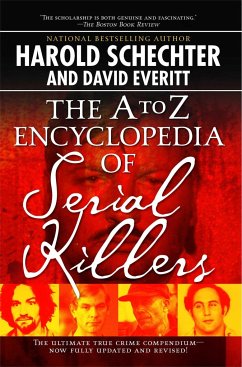 The A to Z Encyclopedia of Serial Killers - Schechter, Harold; Everitt, David