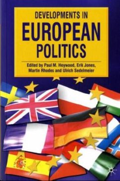 Developments in European Politics - Heywood, Paul M. / Jones, Erik / Rhodes, Martin / Sedelmeier, Ulrich