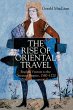 The Rise of Oriental Travel - Bild 1