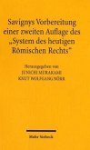 Savignys Vorbereitung einer zweiten Auflage des "System des heutigen Römischen Rechts"