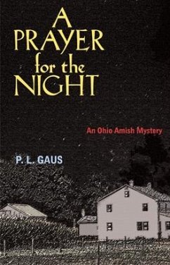 A Prayer for the Night: An Ohio Amish Mystery - Gaus, P. L.