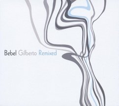 Remixed - Gilberto,Bebel