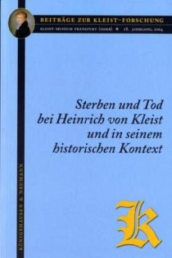 Sterben und Tod bei Heinrich von Kleist und in seinem historischen Kontext - Engelhardt, Dietrich von / Joerden, Jan C. / Jordan, Lothar (Hgg.)