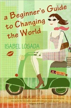 A Beginner's Guide to Changing the World - Losada, Isabel