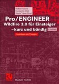 Pro/ENGINEER Wildfire 3.0 - kurz und bündig