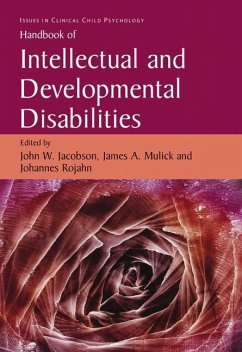Handbook of Intellectual and Developmental Disabilities - Jacobson, John W. / Mulick, James A. / Rojahn, Johannes (eds.)
