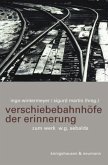 Verschiebebahnhöfe der Erinnerung