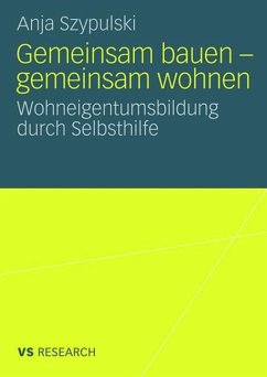 Gemeinsam bauen - gemeinsam wohnen - Szypulski, Anja