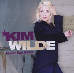 Never Say Never - Wilde,Kim Never Say Never - Wilde,Kim