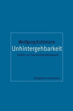 Unhintergehbarkeit - Kuhlmann, Wolfgang