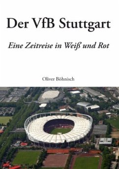 Der VfB Stuttgart - Böhnisch, Oliver