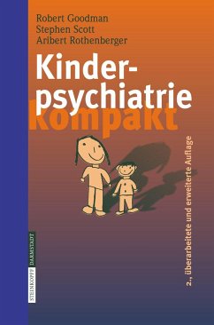 Kinderpsychiatrie kompakt - Goodman, R.;Scott, S.;Rothenberger, A.