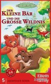 Der kleine Bär und die große Wildnis - Eltern Edition