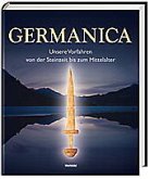 Germanica - Unsere Vorfahren von der Steinzeit bis zum Mittelalter