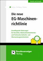 Die neue EG-Maschinenrichtlinie - Kirchberg, Siegfried;Hüning, Alois;Schulze, Marc