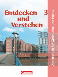 Entdecken und verstehen - Geschichte und Politik - Hamburg - Band 3: 9./10. Schuljahr / Entdecken und Verstehen, Arbeitsbuch für Geschichte und Politik in Hamburg 3