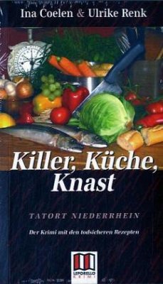 Killer, Küche, Knast - Coelen, Ina; Renk, Ulrike