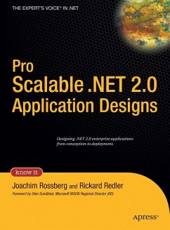 Pro Scalable .Net 2.0 Application Designs - Rossberg, Joachim;Redler, Rickard