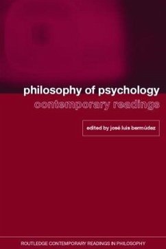 Philosophy of Psychology: Contemporary Readings - Bermudez, Jose Luis (ed.)