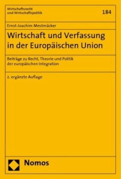 Wirtschaft und Verfassung in der Europäischen Union - Mestmäcker, Ernst-Joachim