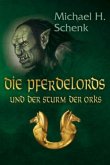 Die Pferdelords und der Sturm der Orks / Die Pferdelords Bd.1