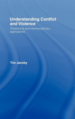 Understanding Conflict and Violence - Jacoby, Tim