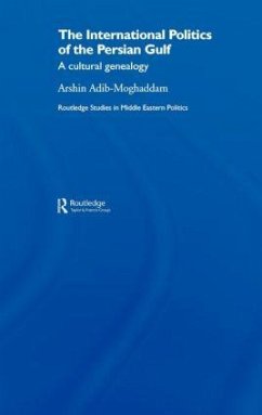 The International Politics of the Persian Gulf - Adib-Moghaddam, Arshin