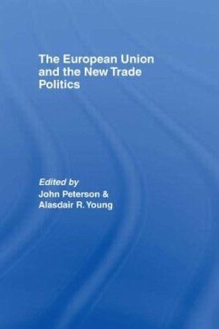 The European Union and the New Trade Politics - Peterson, John / Young, Alasdair (eds.)