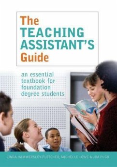 The Teaching Assistant's Guide - Hammersley-Fletcher, Linda / Lowe, Michelle / Pugh, Jim